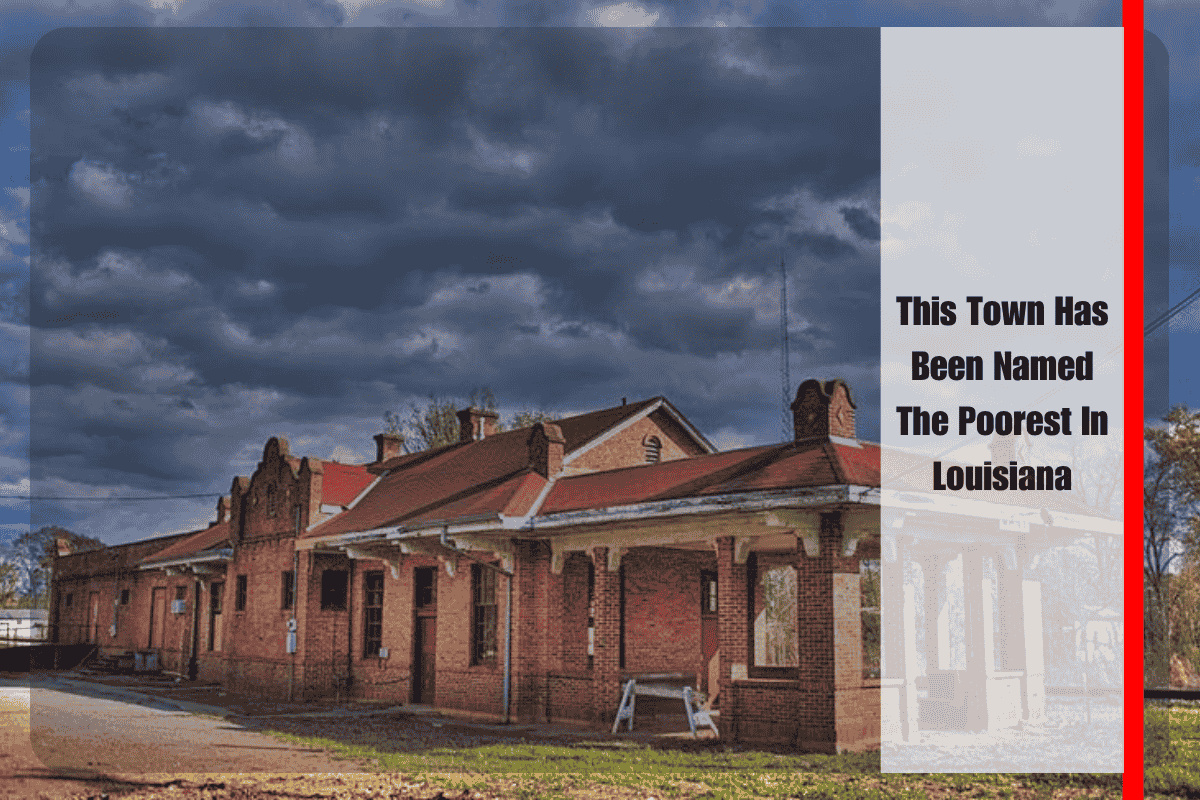 This Town Has Been Named The Poorest In Louisiana
