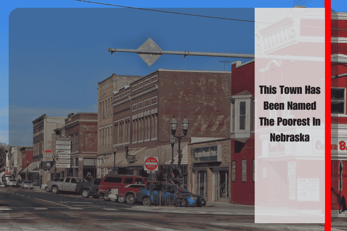 This Town Has Been Named The Poorest In Nebraska