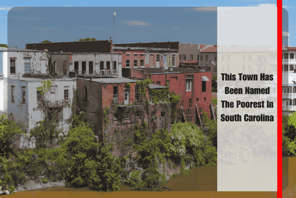 This Town Has Been Named The Poorest In South Carolina