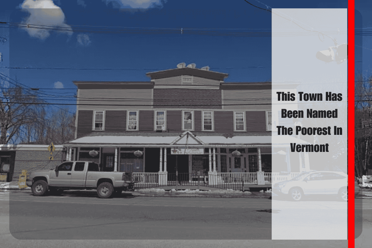 This Town Has Been Named The Poorest In Vermont