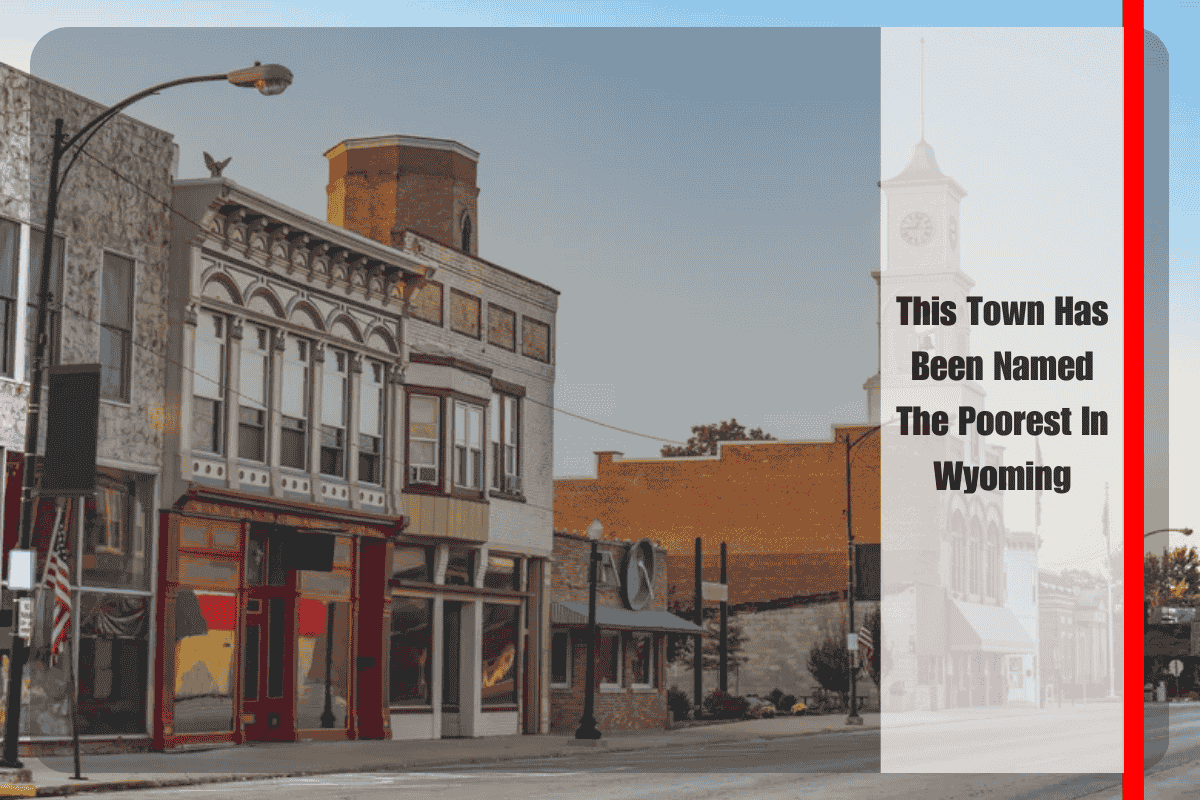 This Town Has Been Named The Poorest In Wyoming