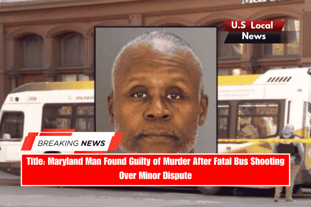 Title Maryland Man Found Guilty of Murder After Fatal Bus Shooting Over Minor Dispute