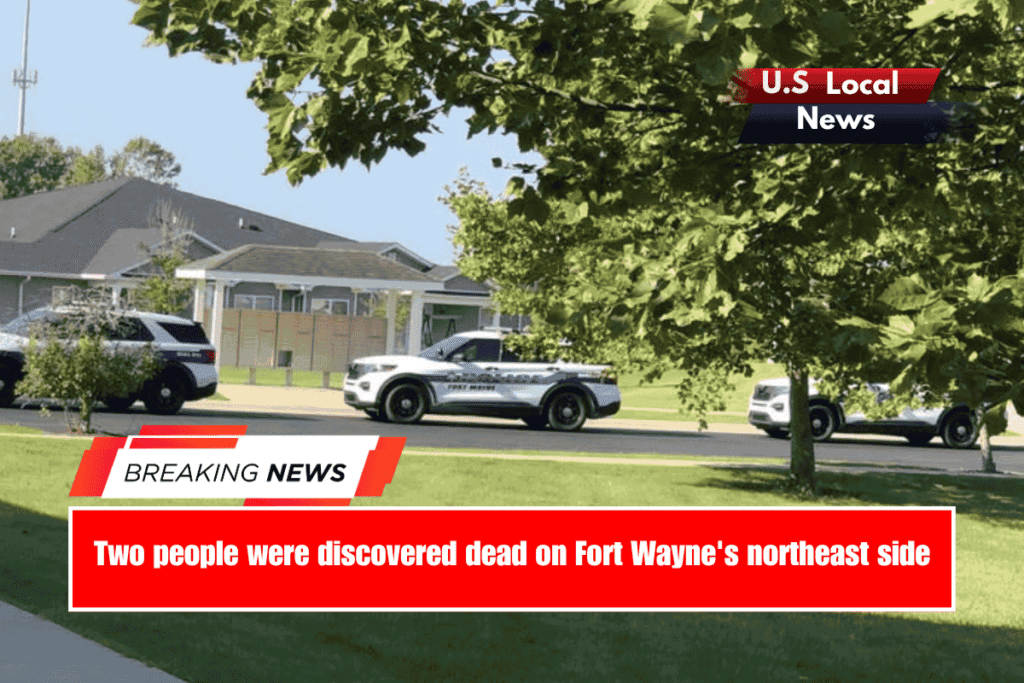 Two people were discovered dead on Fort Wayne's northeast side