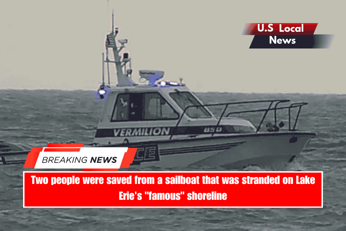 Two people were saved from a sailboat that was stranded on Lake Erie's famous shoreline