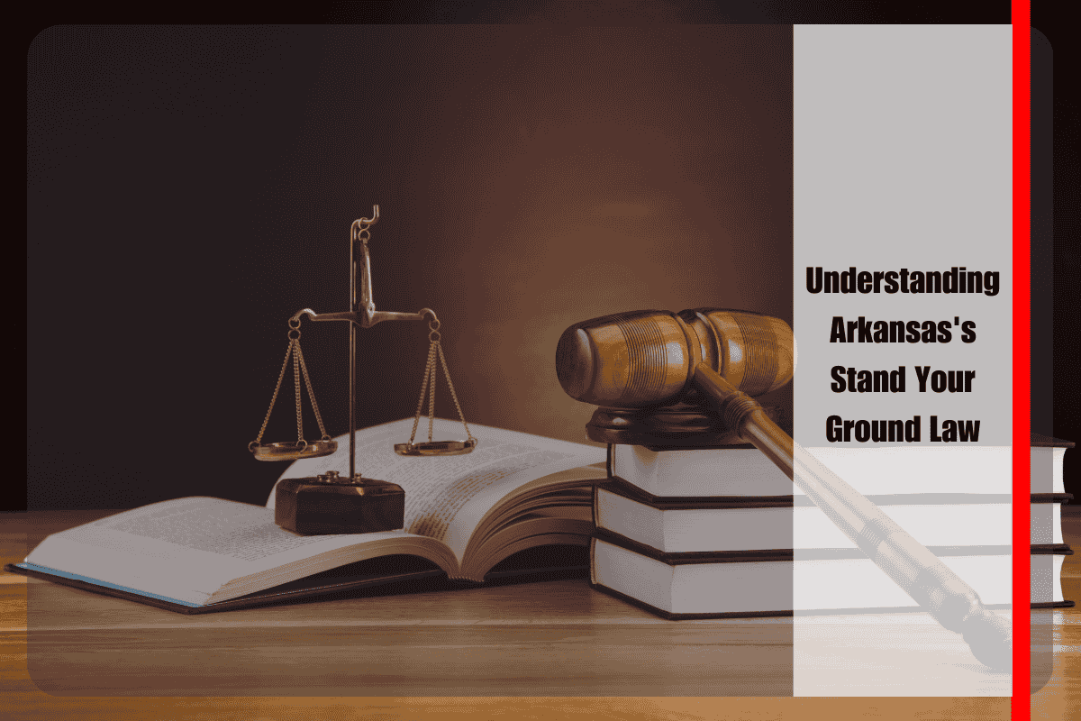 Understanding Arkansas's Stand Your Ground Law