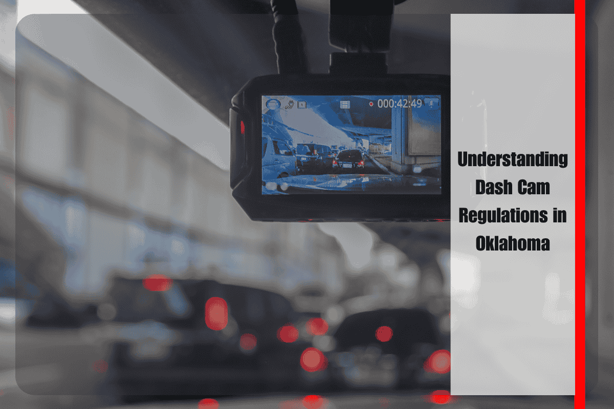 Understanding Dash Cam Regulations in Oklahoma
