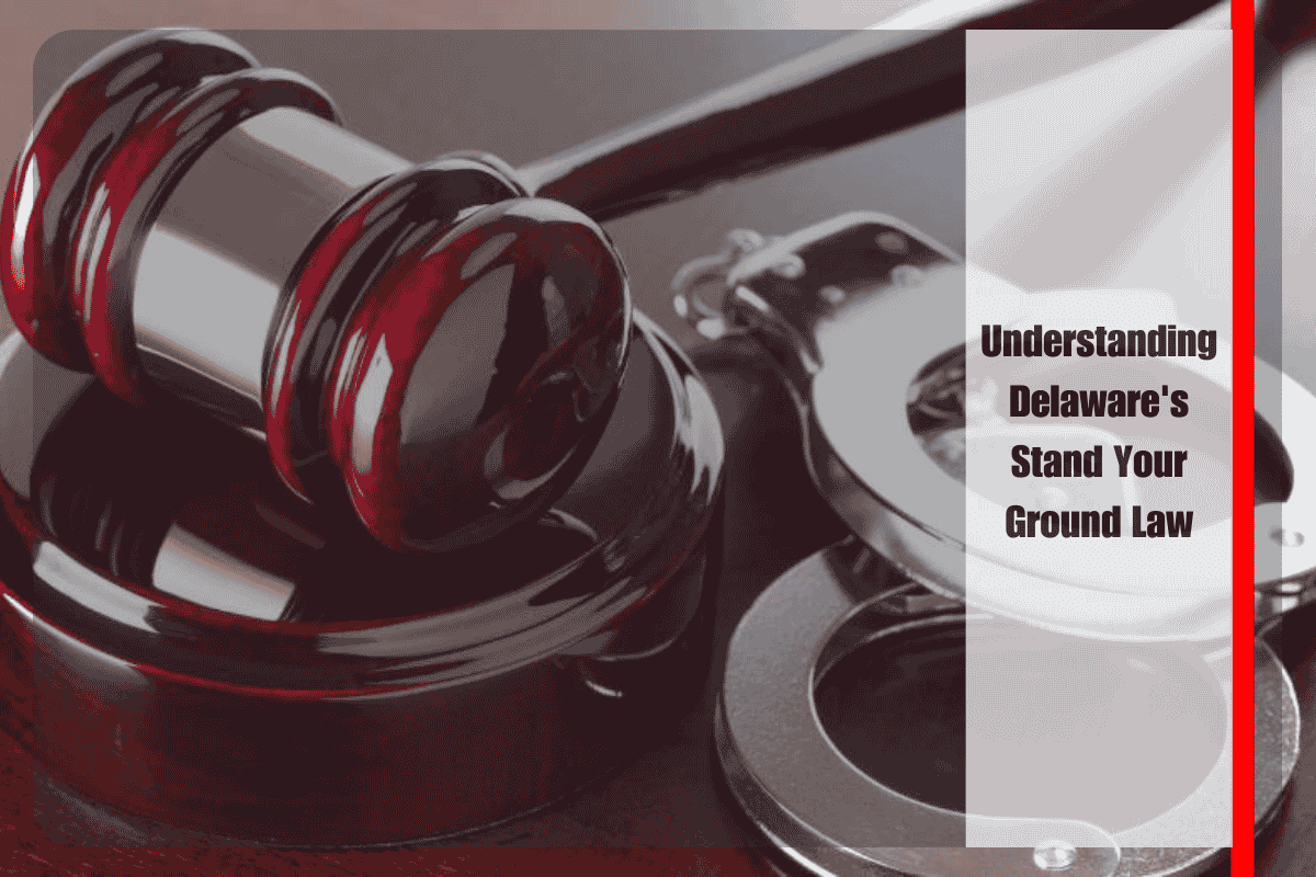 Understanding Delaware's Stand Your Ground Law