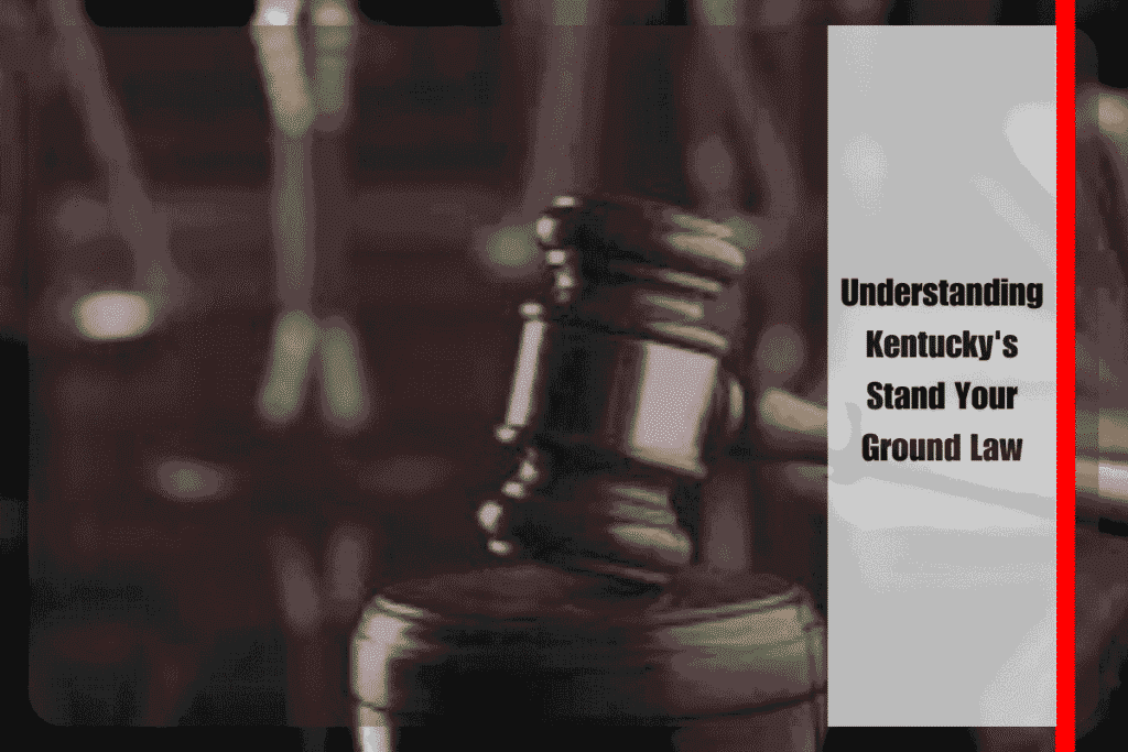 Understanding Kentucky's Stand Your Ground Law