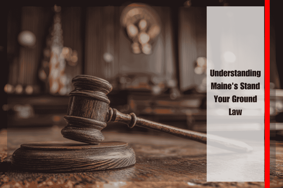 Understanding Maine's Stand Your Ground Law