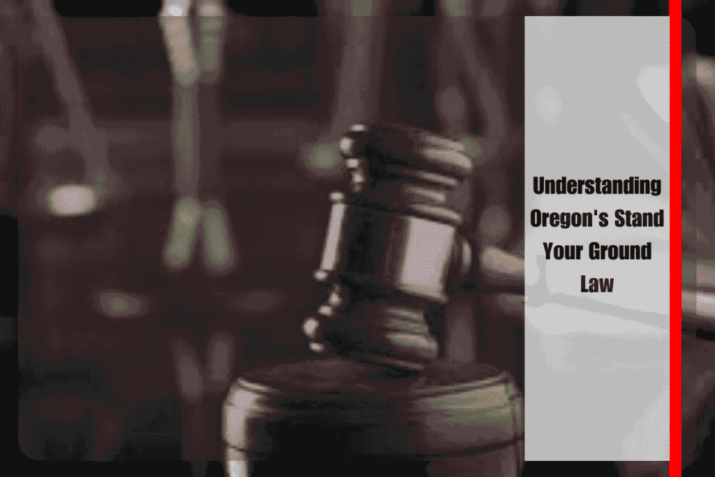 Understanding Oregon's Stand Your Ground Law