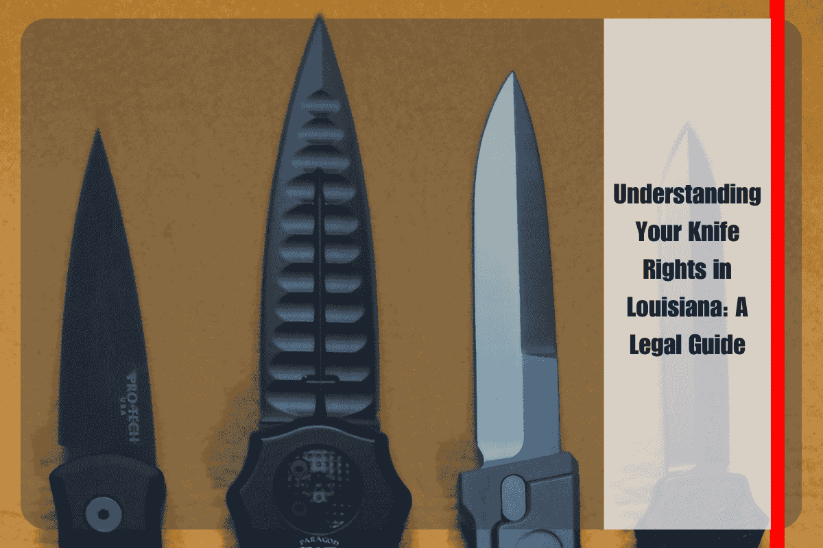 Understanding Your Knife Rights in Louisiana A Legal Guide