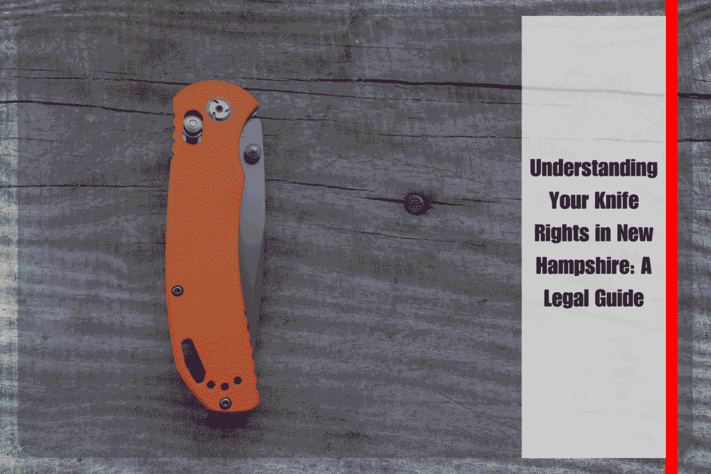Understanding Your Knife Rights in New Hampshire A Legal Guide