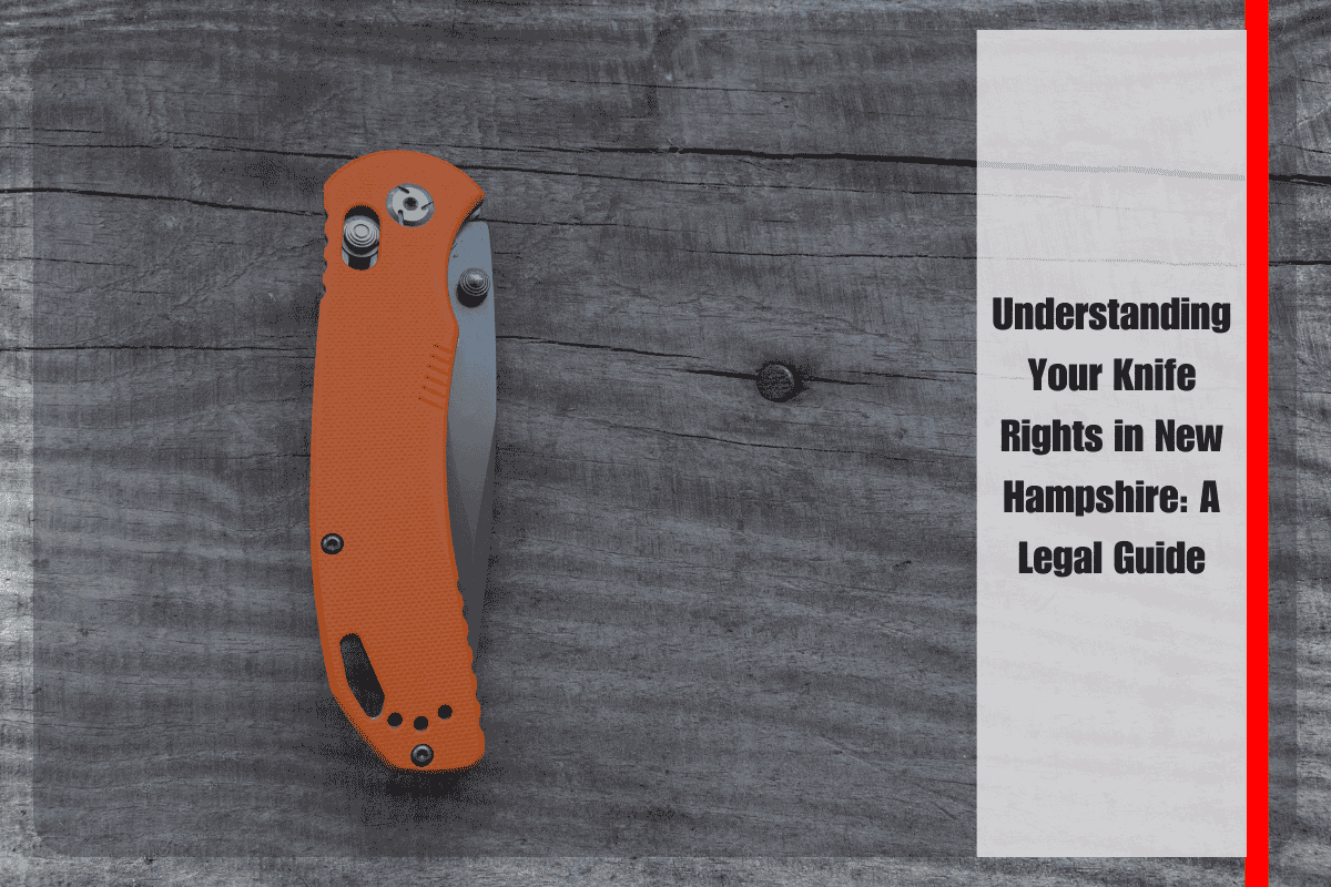Understanding Your Knife Rights in New Hampshire A Legal Guide