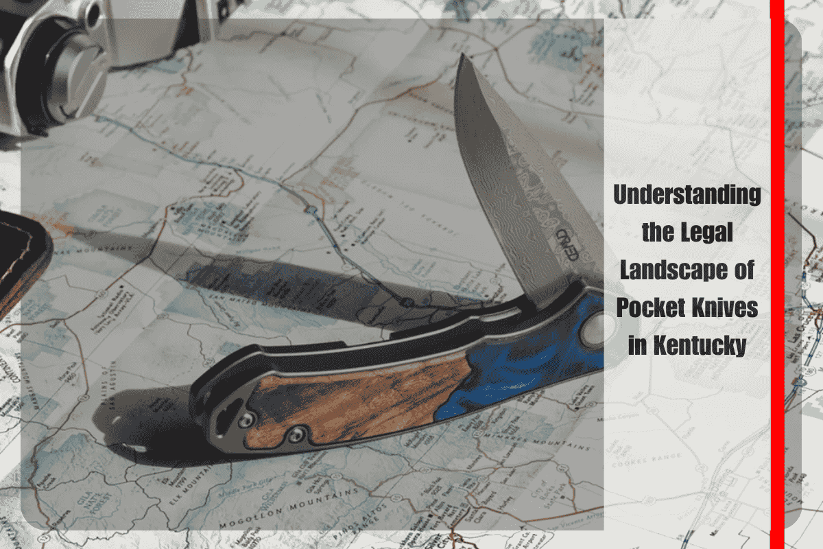 Understanding the Legal Landscape of Pocket Knives in Kentucky