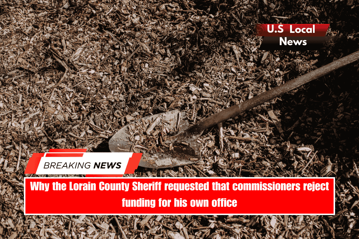 Why the Lorain County Sheriff requested that commissioners reject funding for his own office