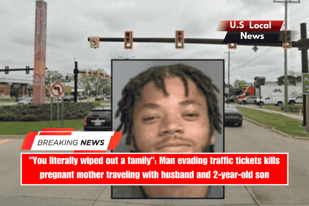 You literally wiped out a family Man evading traffic tickets kills pregnant mother traveling with husband and 2-year-old son