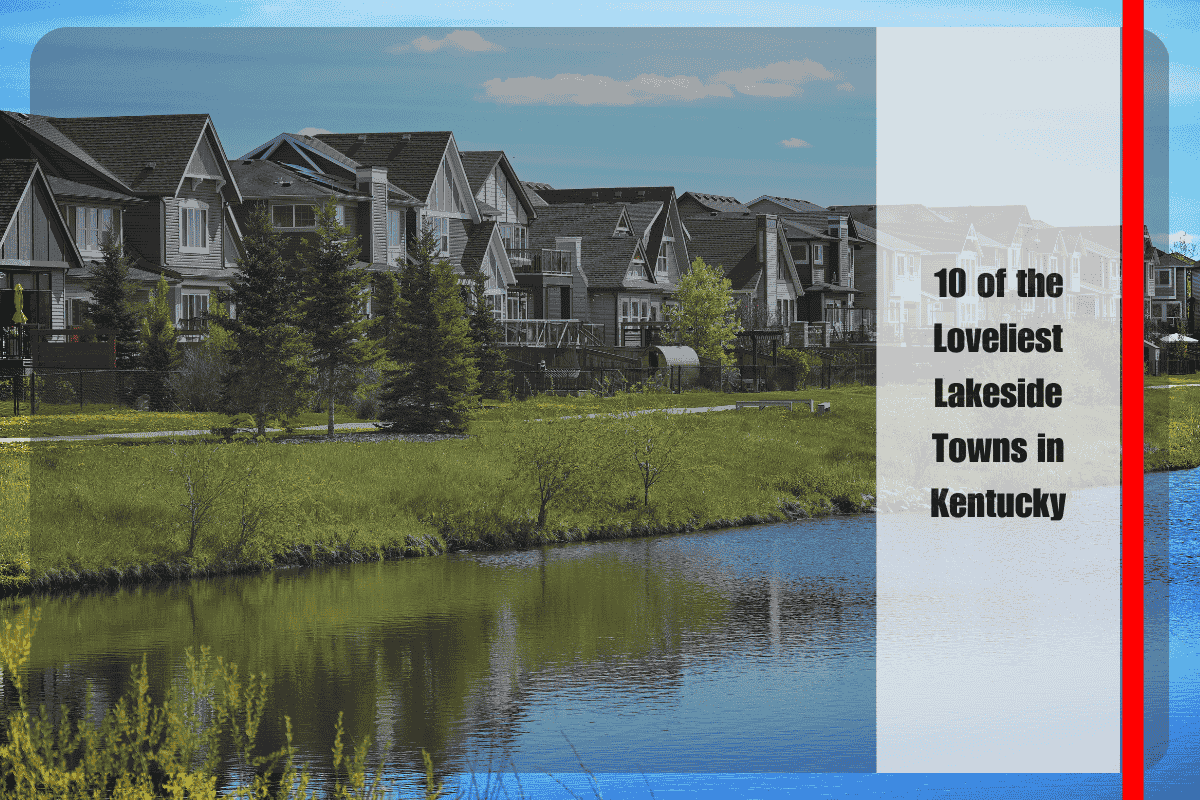 10 of the Loveliest Lakeside Towns in Kentucky
