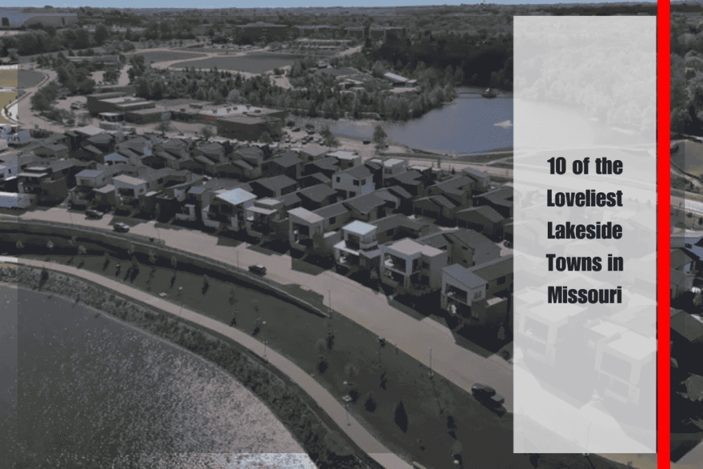 10 of the Loveliest Lakeside Towns in Missouri