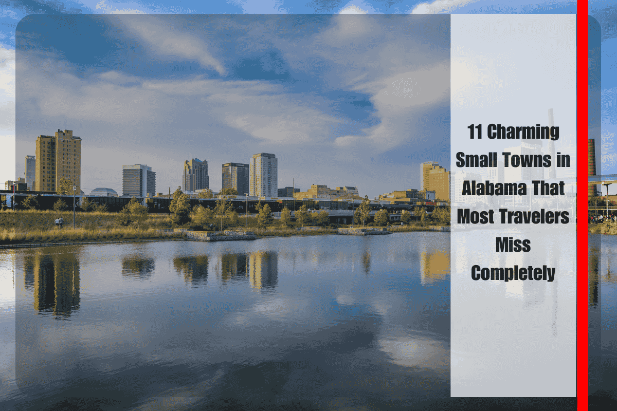 11 Charming Small Towns in Alabama That Most Travelers Miss Completely