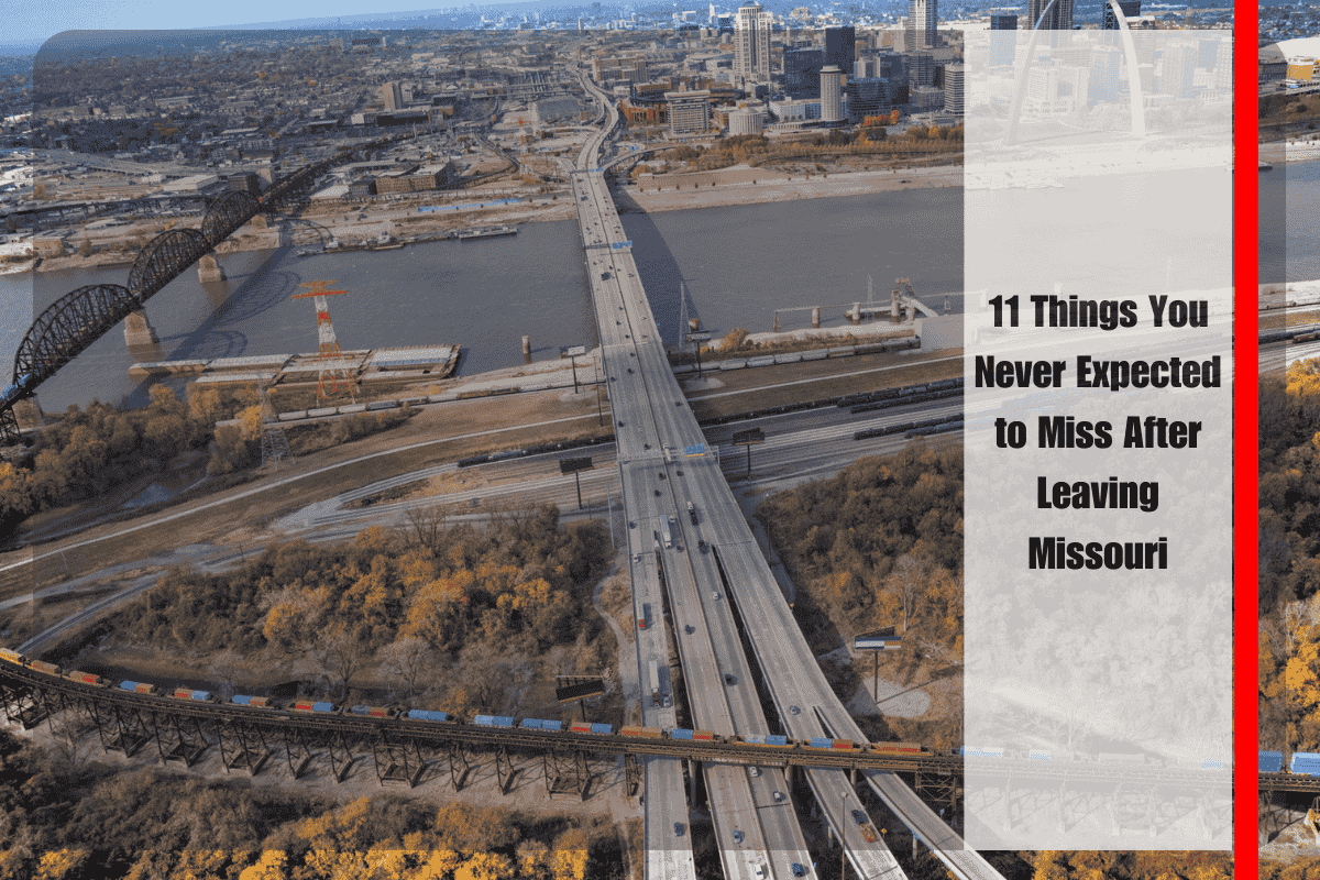 11 Things You Never Expected to Miss After Leaving Missouri