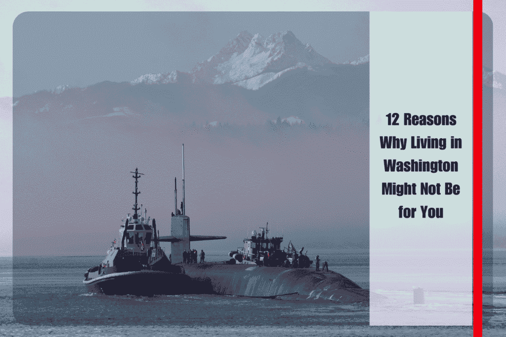 12 Reasons Why Living in Washington Might Not Be for You