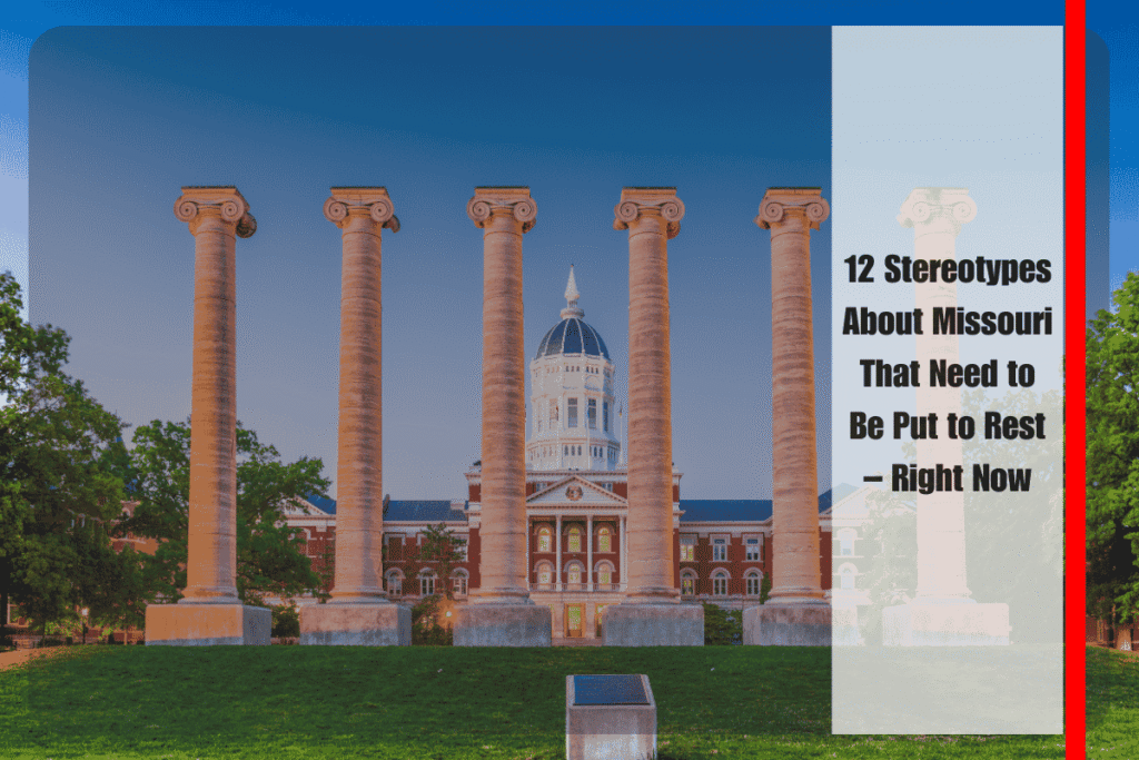 12 Stereotypes About Missouri That Need to Be Put to Rest – Right Now