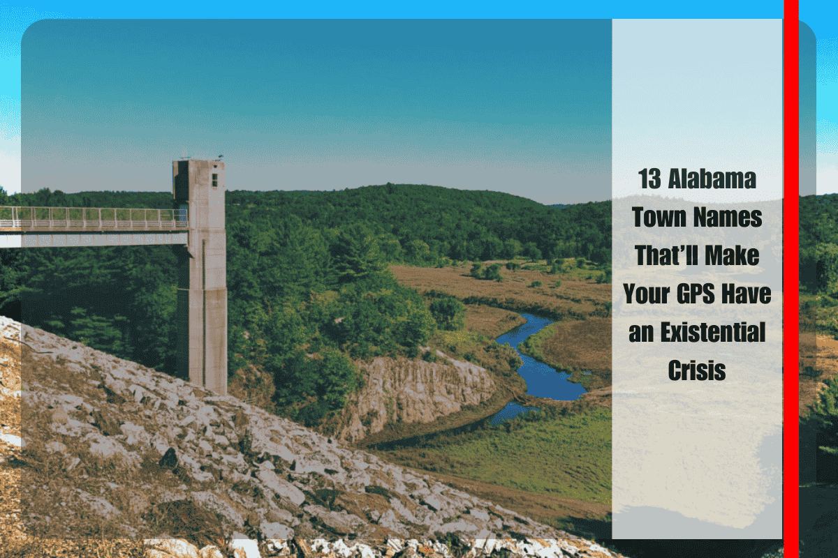 13 Alabama Town Names That’ll Make Your GPS Have an Existential Crisis