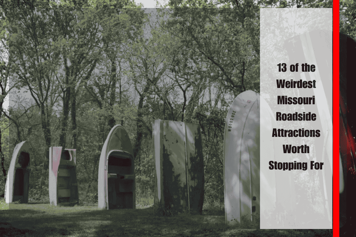 13 of the Weirdest Missouri Roadside Attractions Worth Stopping For