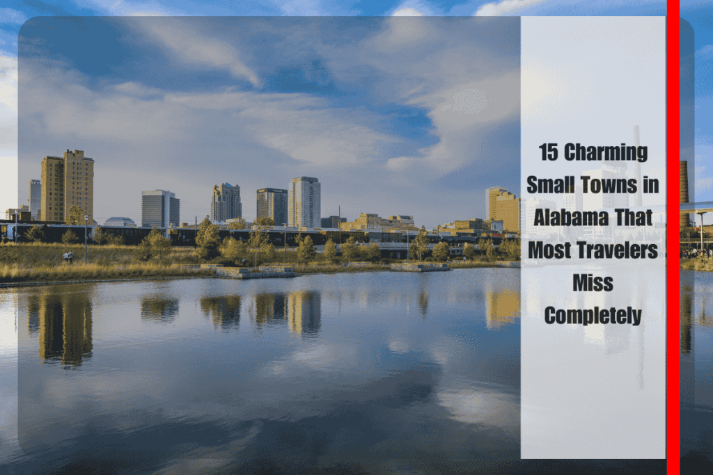 15 Charming Small Towns in Alabama That Most Travelers Miss Completely