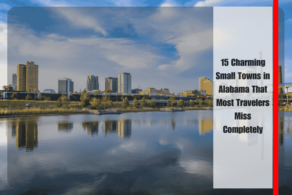 15 Charming Small Towns in Alabama That Most Travelers Miss Completely