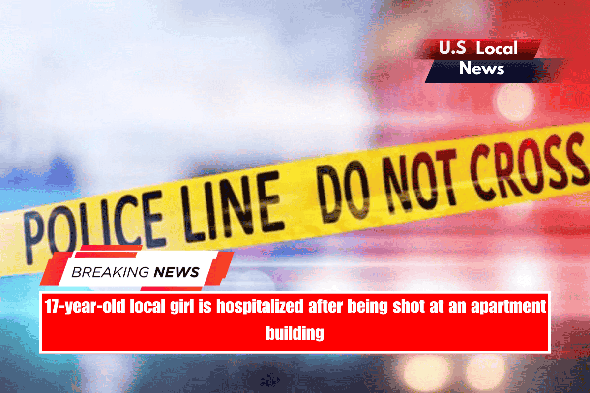 17-year-old local girl is hospitalized after being shot at an apartment building