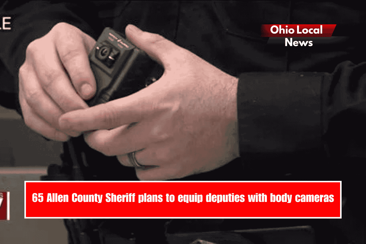 65 Allen County Sheriff plans to equip deputies with body cameras