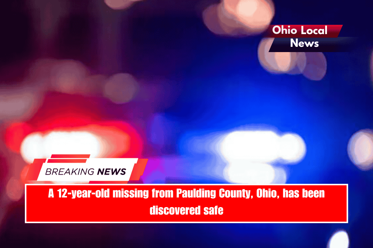 A 12-year-old missing from Paulding County, Ohio, has been discovered safe