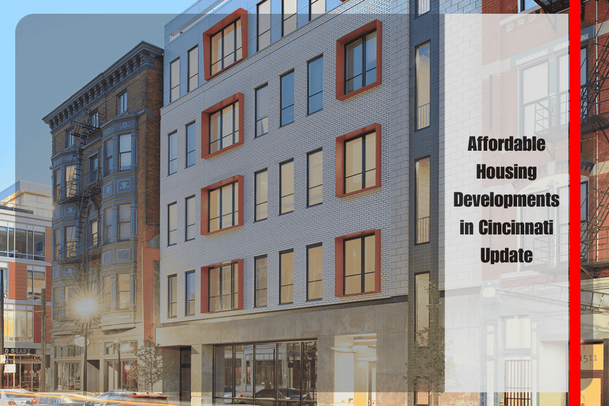 Affordable Housing Developments in Cincinnati Update