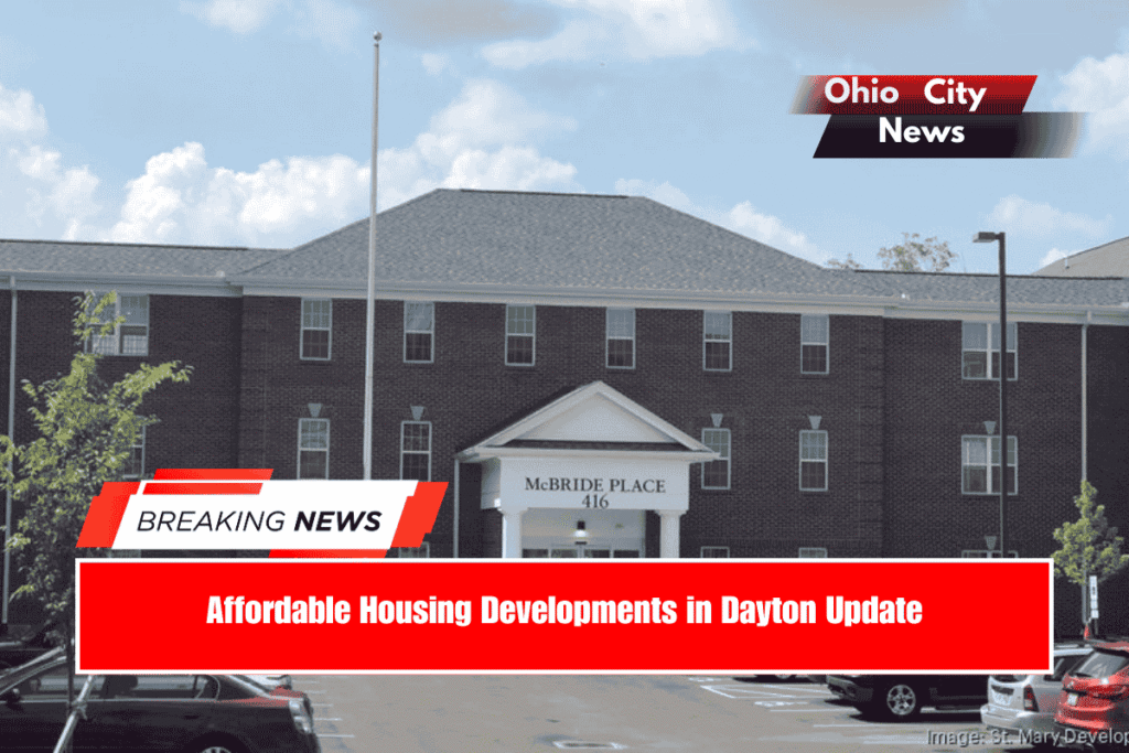 Affordable Housing Developments in Dayton Update