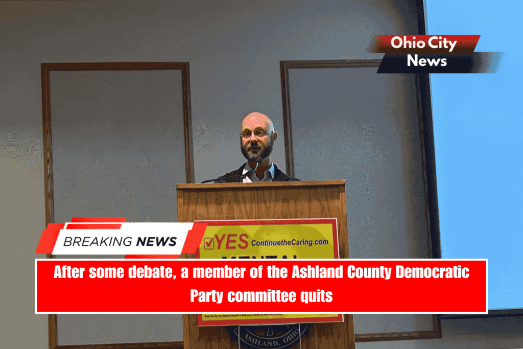After some debate, a member of the Ashland County Democratic Party committee quits
