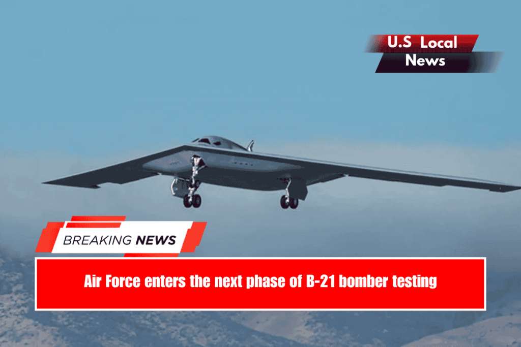 Air Force enters the next phase of B-21 bomber testing