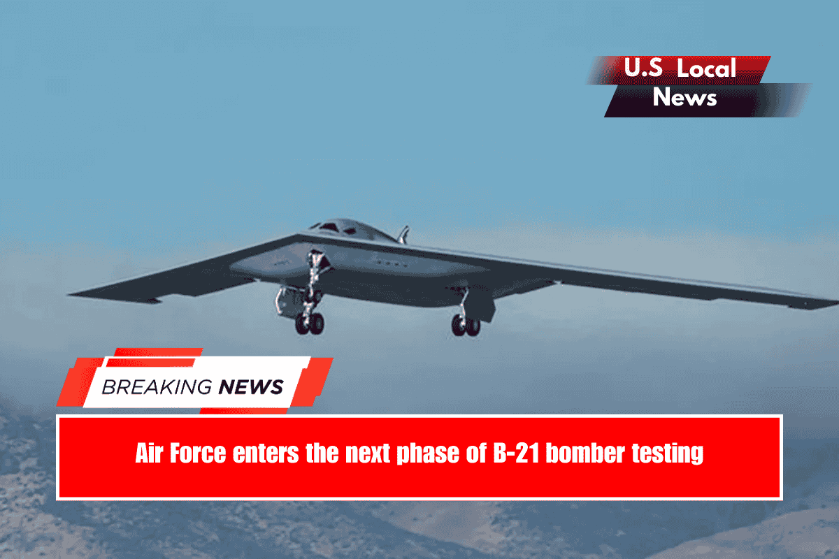 Air Force enters the next phase of B-21 bomber testing