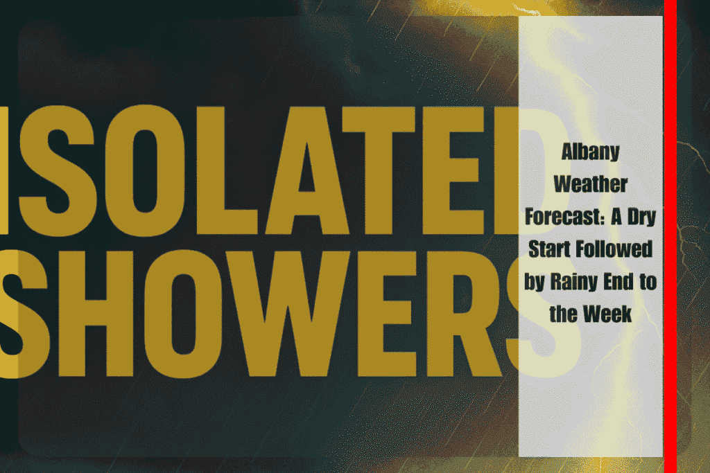 Albany Weather Forecast A Dry Start Followed by Rainy End to the Week
