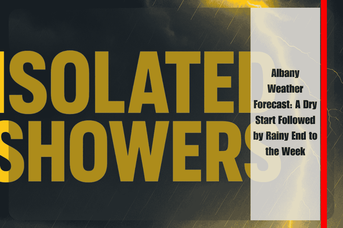 Albany Weather Forecast A Dry Start Followed by Rainy End to the Week