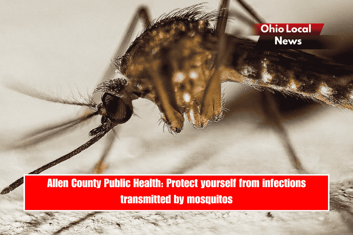 Allen County Public Health Protect yourself from infections transmitted by mosquitos
