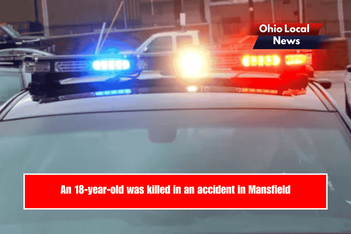 An 18-year-old was killed in an accident in Mansfield