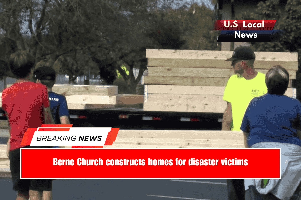 Berne Church constructs homes for disaster victims