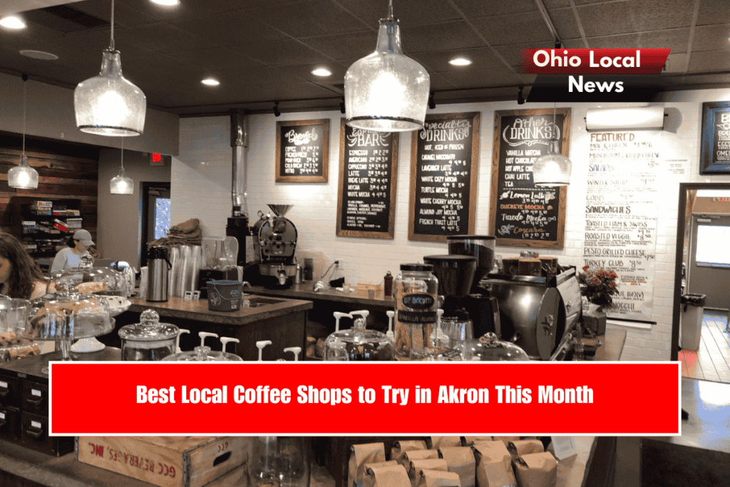 Best Local Coffee Shops to Try in Akron This Month