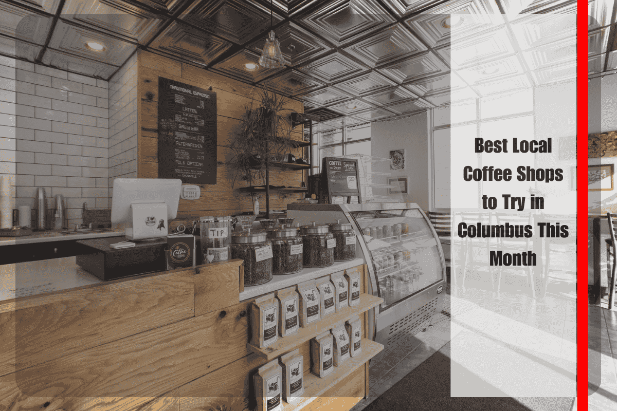 Best Local Coffee Shops to Try in Columbus This Month
