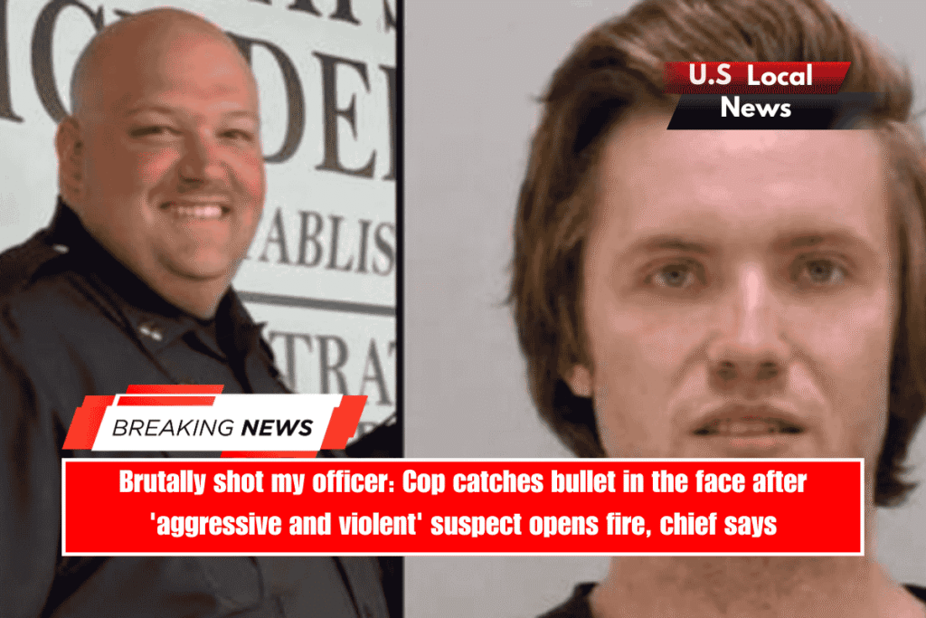 Brutally shot my officer Cop catches bullet in the face after 'aggressive and violent' suspect opens fire, chief says