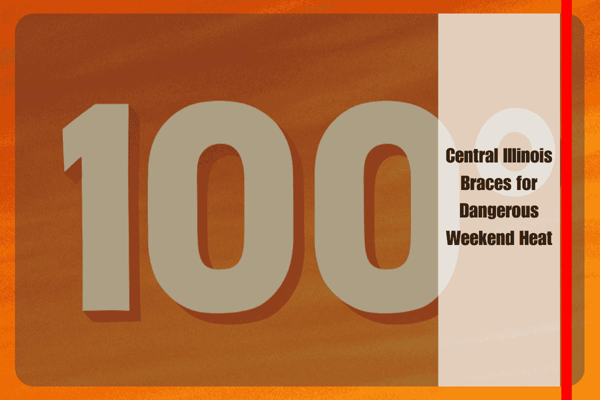 Central Illinois Braces for Dangerous Weekend Heat