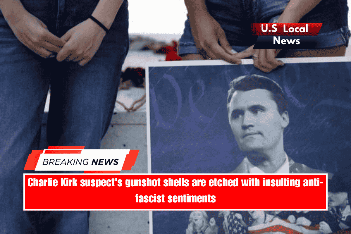 Charlie Kirk suspect's gunshot shells are etched with insulting anti-fascist sentiments