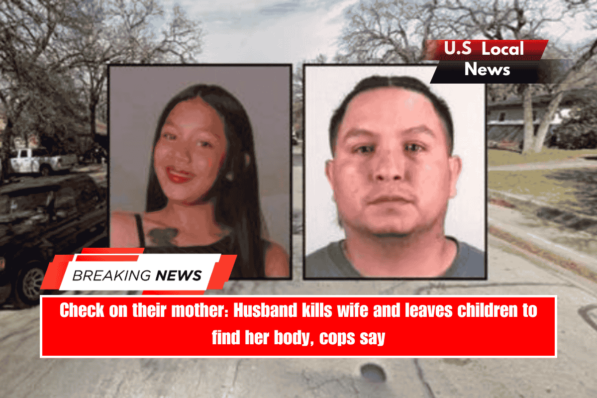Check on their mother Husband kills wife and leaves children to find her body, cops say