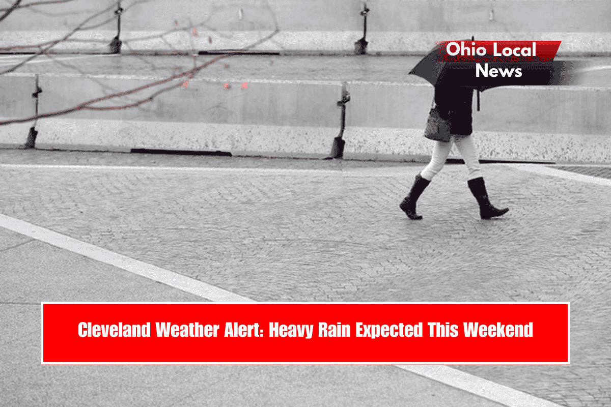 Cleveland Weather Alert Heavy Rain Expected This Weekend